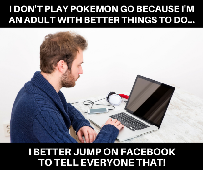 i-dont-play-pokemon-go