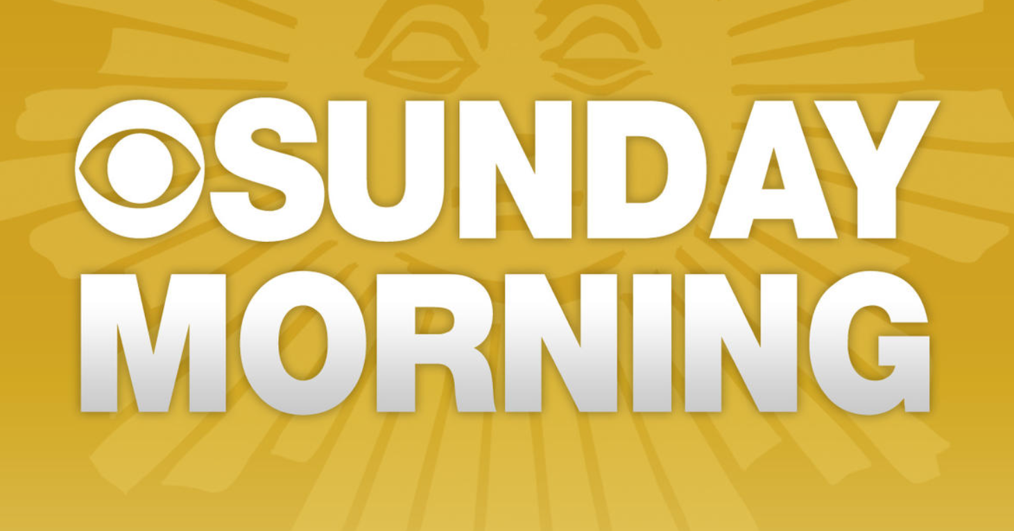 CBS Sunday Morning News