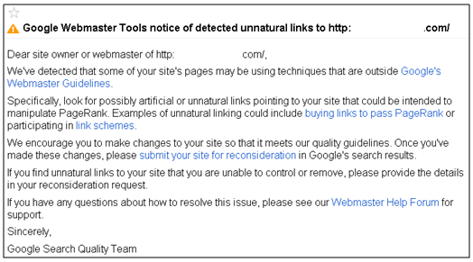 If you get this message, then Google has found links to your site that are potentially spam.
